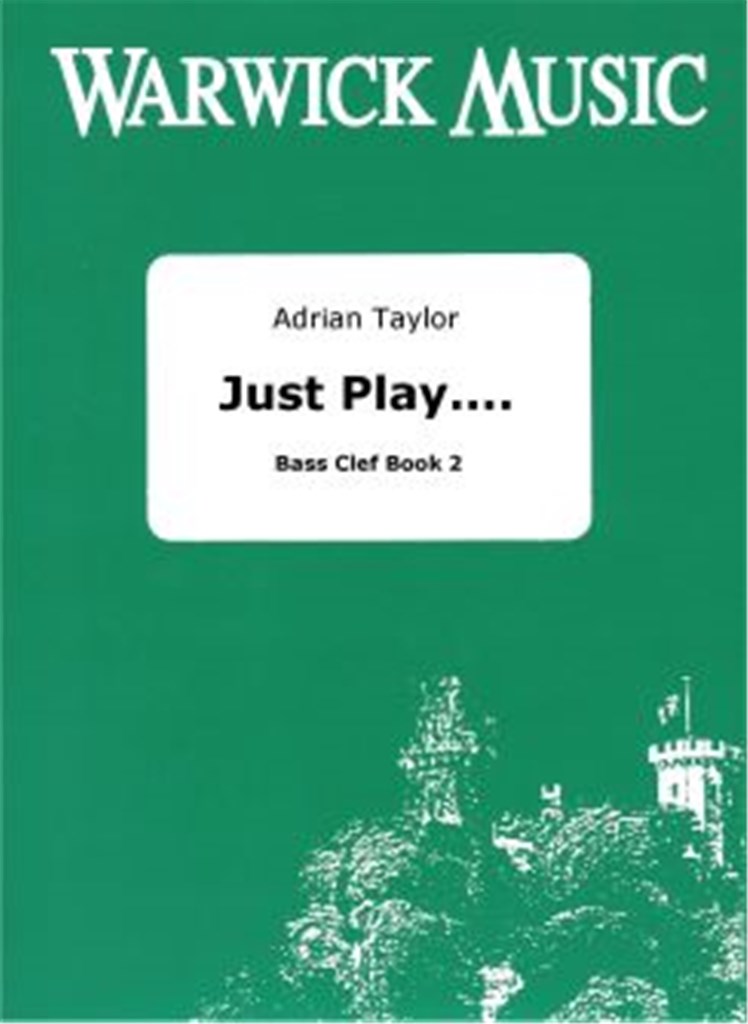 Just Play? Trombone and Euphonium Bass Clef Book 2